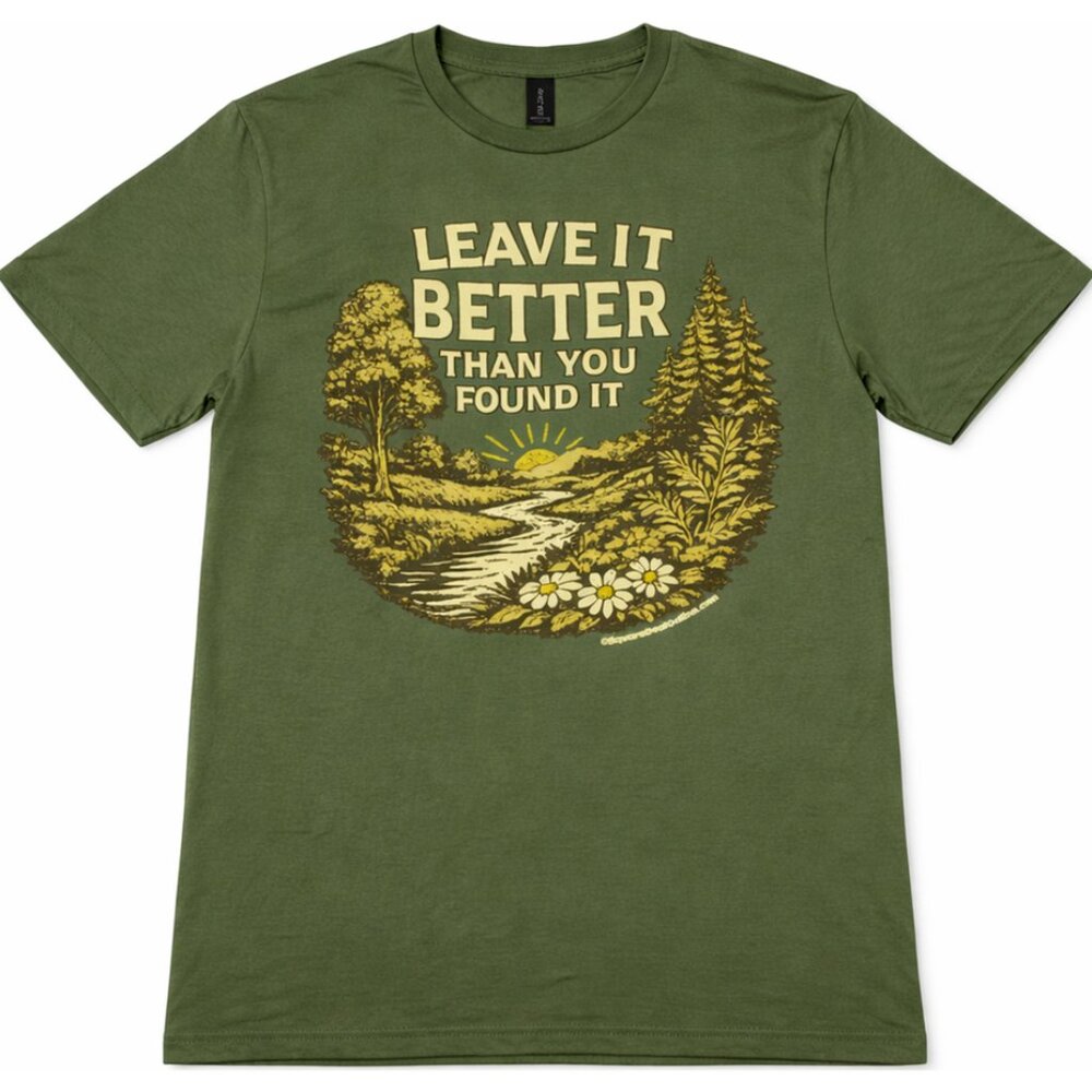 Leave It Better Than You Found It Softstyle T-Shirt Outdoors Nature Camping NEW